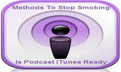 Methods To Stop Smoking Is Podcast Ready